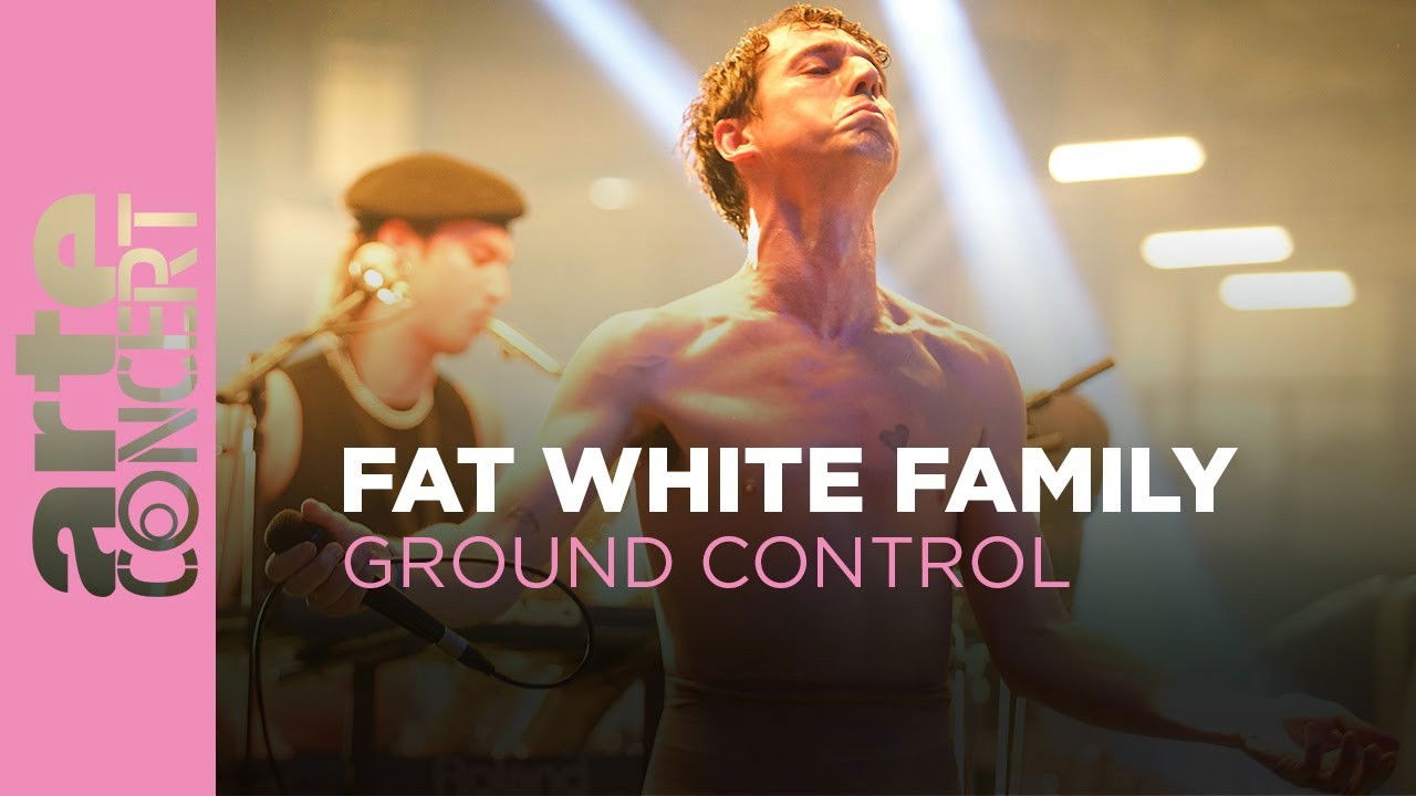 Fat White Family - Ground Control