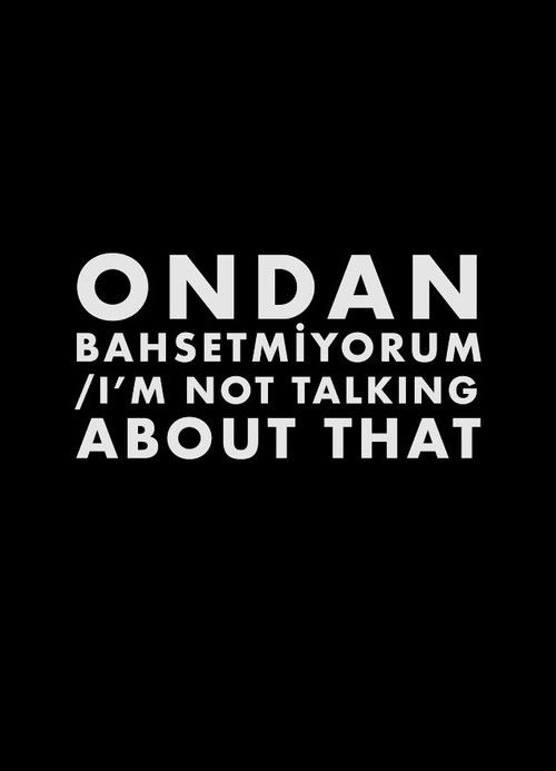 Ondan Bahsetmiyorum