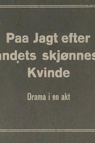 Paa jagt efter landets skjønneste kvinde: drama i en akt