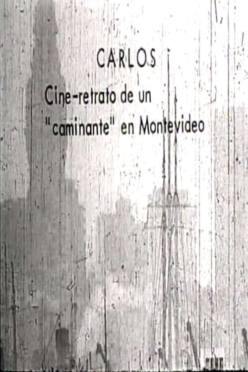 Carlos: cine-retrato de un caminante en Montevideo