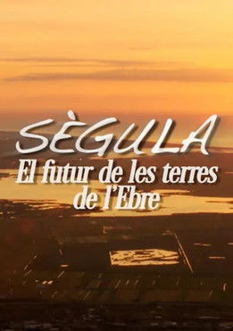 Sègula, lo futur de les Terres de l'Ebre