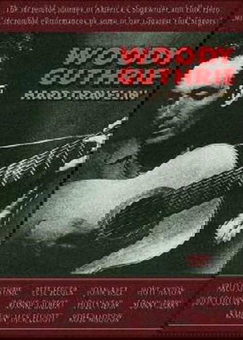 Woody Guthrie: Hard Travelin'