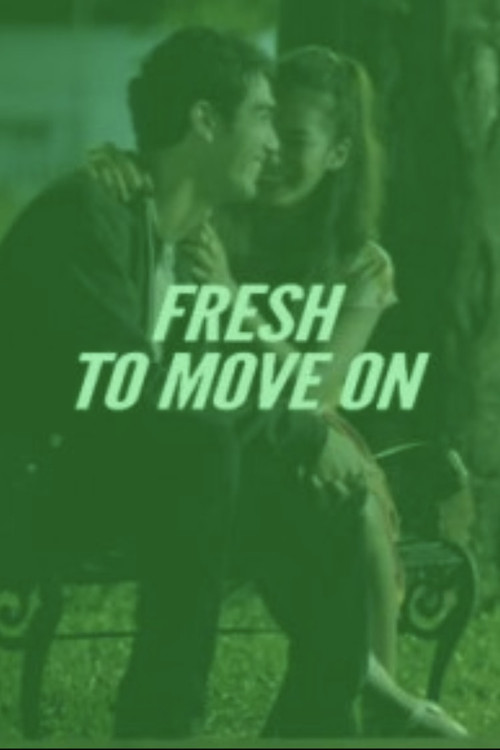 Fresh to Move On