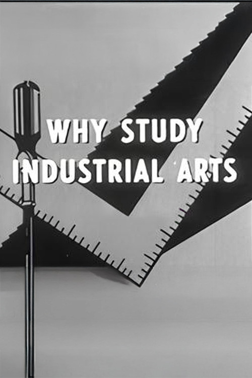 Why Study Industrial Arts